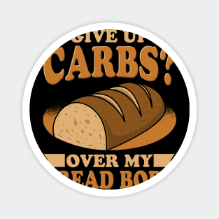 Give Up Carbs Magnet